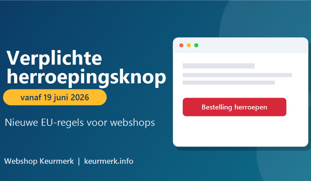 Webshop met een rode knop 'Bestelling herroepen' - verplichte herroepingsknop vanaf 19 juni 2026